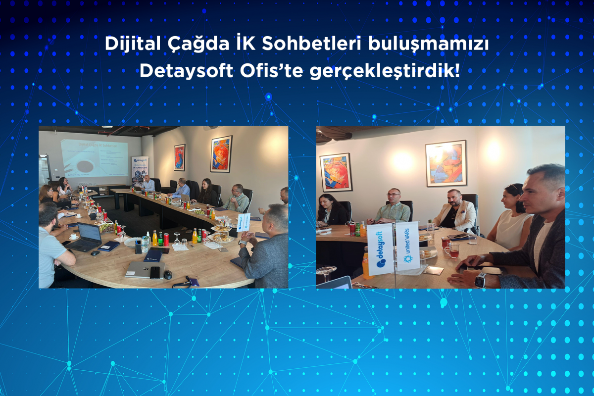 Dijital Çağda İK Sohbetleri buluşmamızı Detaysoft Ofis’te gerçekleştirdik!