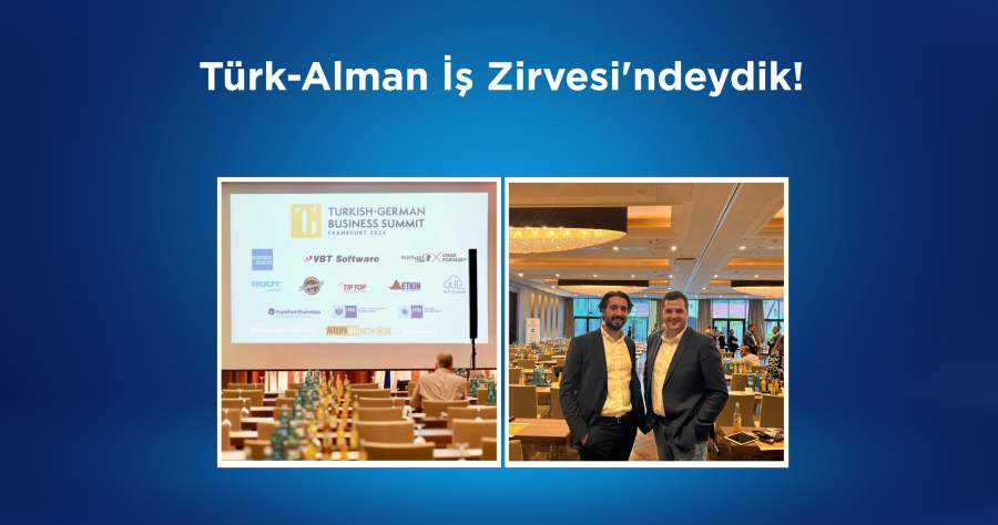 We were at the Turkish-German Business Summit!