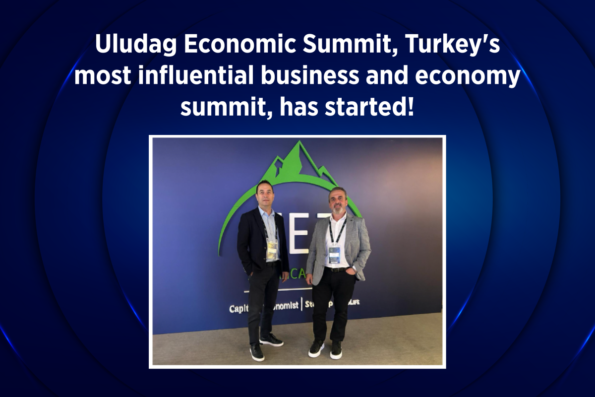 Uludag Economic Summit, Turkey's most influential business and economy summit, has started!