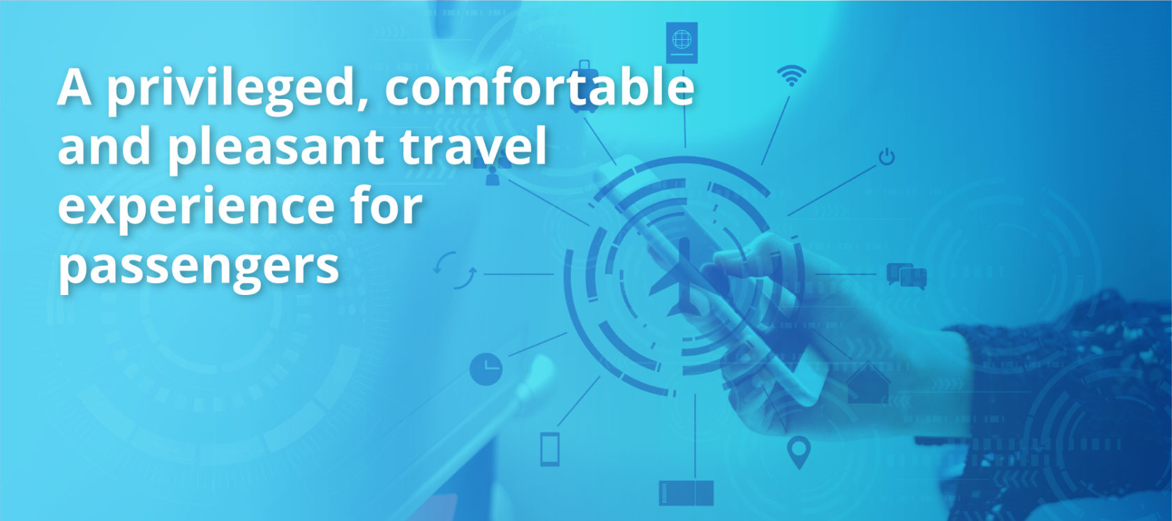 Sky-high passenger experiences with integrated technologies.